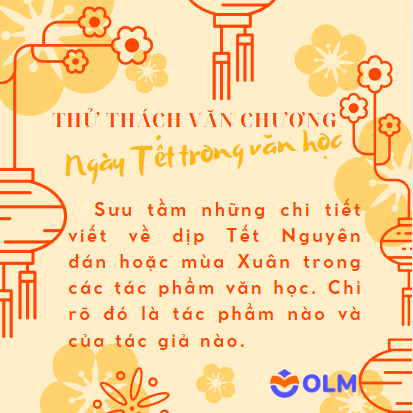 THỬ THÁCH VĂN CHƯƠNG - Ngày Tết trong văn học