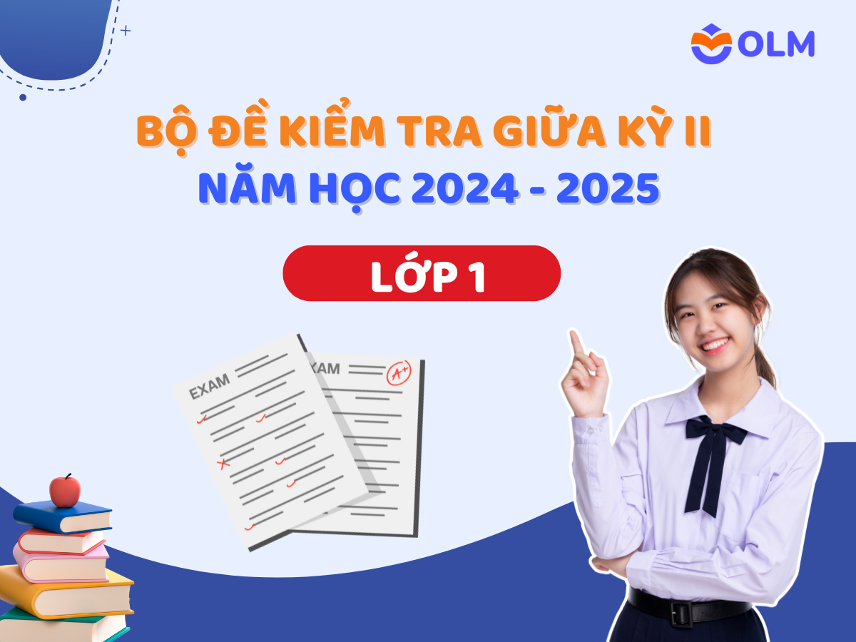 Bộ đề kiểm tra giữa kỳ II lớp 1 năm học 2024 - 2025