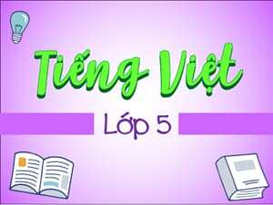 Tiếng Việt lớp 5, Vở bài tập Tiếng Việt 5