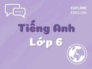 Tiếng Anh 6 (Explore English)