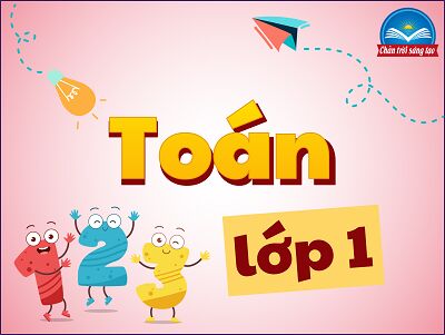 Toán lớp 1 - Chân trời sáng tạo