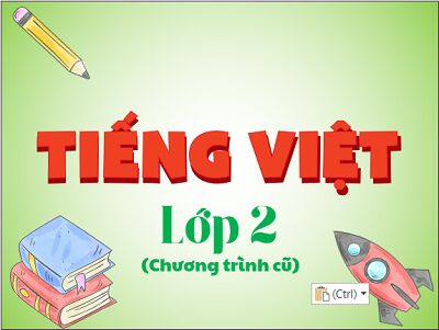 Tiếng Việt 2 - Chương trình cũ