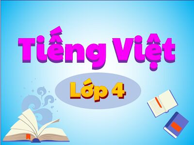 Tiếng Việt lớp 4 - chương trình cũ