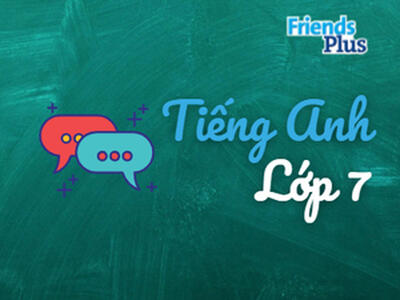 Tiếng Anh 7 - Friends Plus