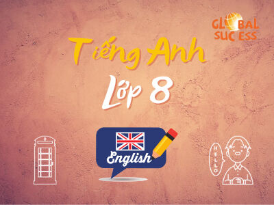 Tiếng Anh lớp 8 - Global Success