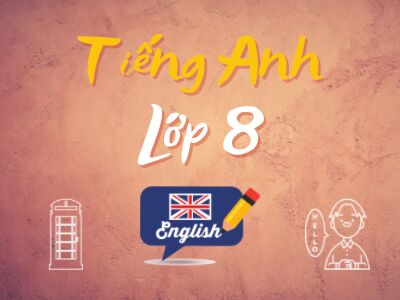 Tiếng Anh lớp 8 (chương trình cũ)