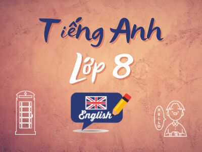 Tiếng Anh lớp 8 (tăng cường)