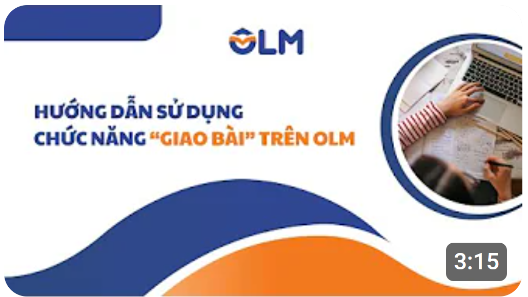 Hướng dẫn sử dụng chức năng "giao bài" trên OLM