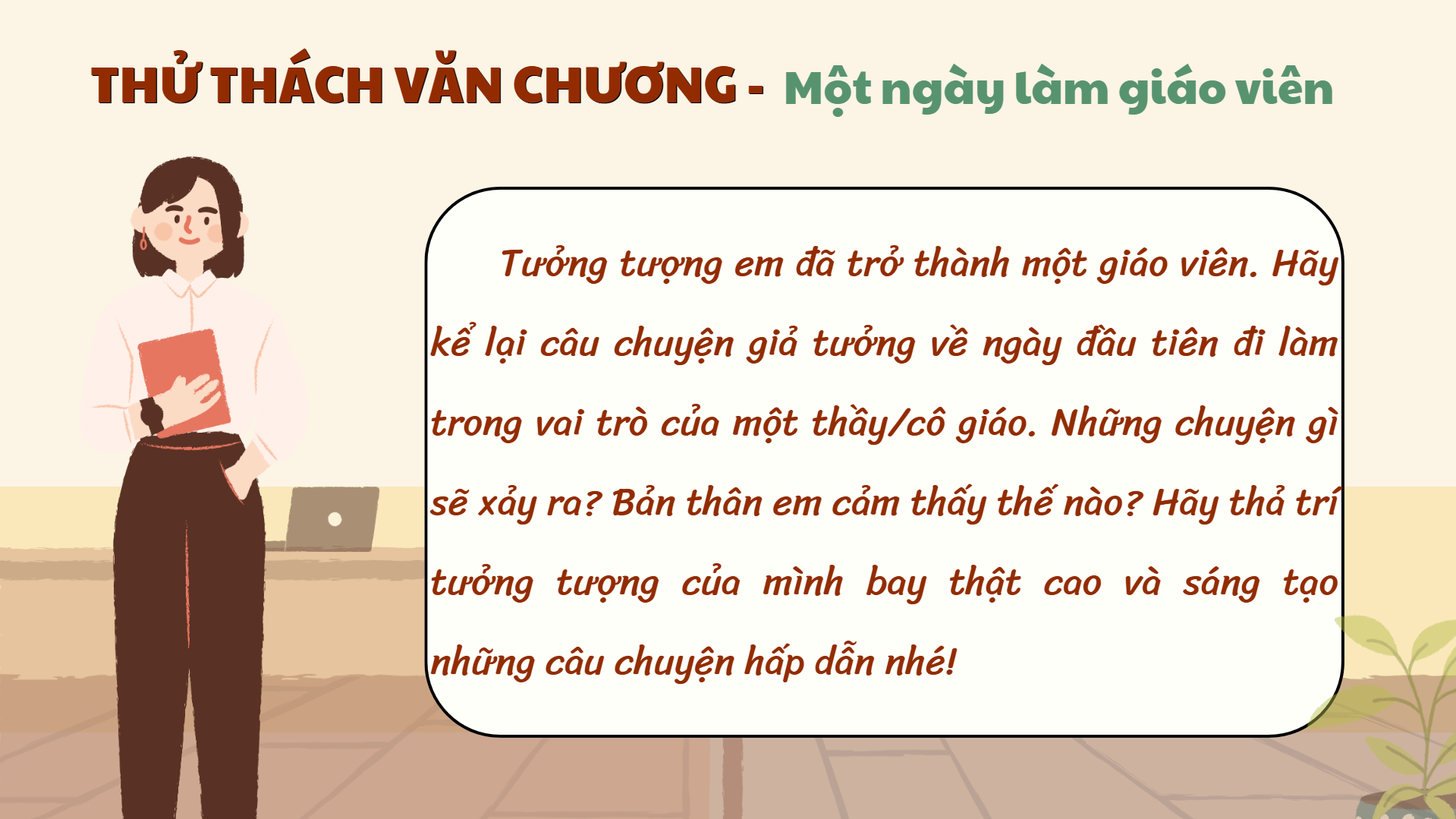 THỬ THÁCH VĂN CHƯƠNG - Một ngày làm giáo viên