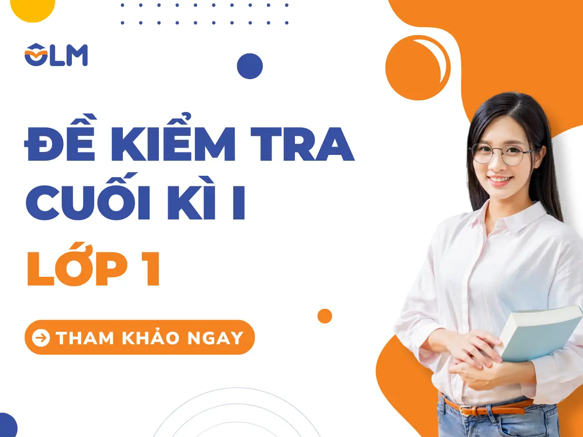 Bộ đề kiểm tra cuối kỳ I lớp 1 năm học 2024 - 2025