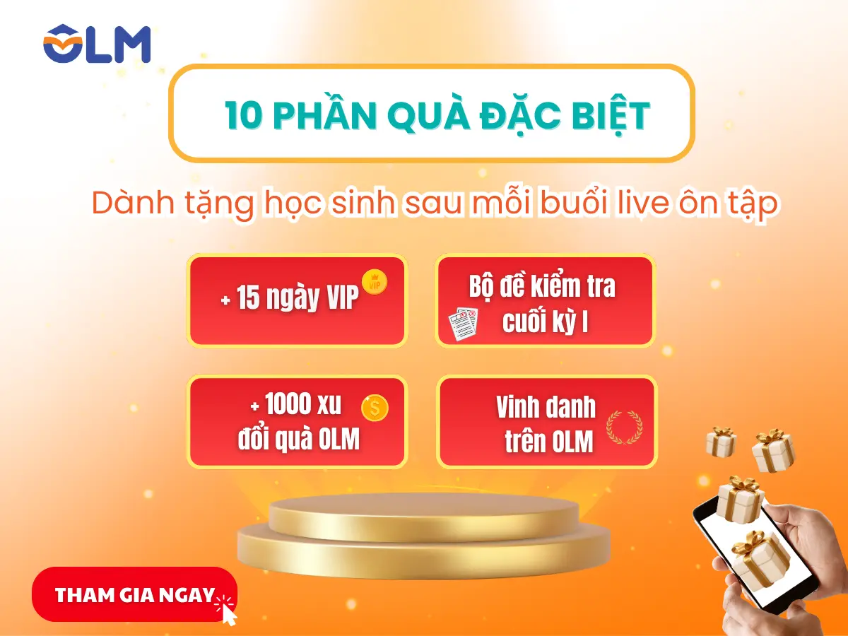 🔥Bật mí phần quà hấp dẫn dành cho học sinh tham gia lớp livestream ôn tập cuối kỳ I OLM