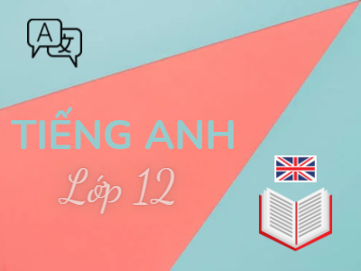 Tiếng Anh lớp 12 (Chương trình thí điểm)