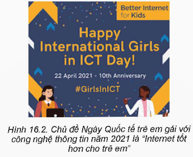 Chủ đề ngày Quốc tế trẻ em gái với công nghệ thông tin năm 2021 là "Internet tốt hơn cho trẻ em"