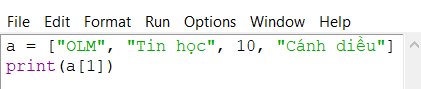 Tin học lớp 10, sách Cánh diều, Ví dụ truy cập phần tử của list, olm