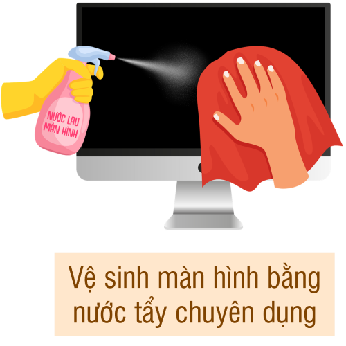 Vệ sinh màn hình bằng nước tẩy chuyên dụng