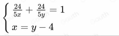 Solved: beginarrayl 24/5x + 24/5y =1 x=y-4endarray. [Math]